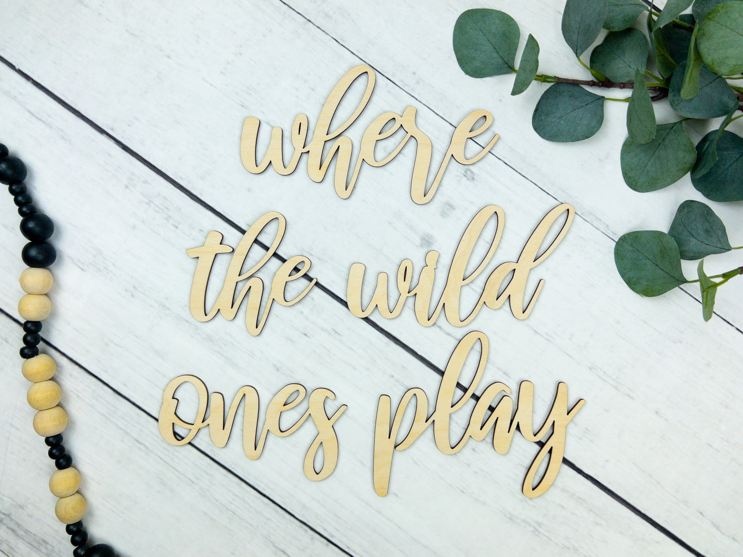 Where The Wild Ones Play Wood Wall Sign