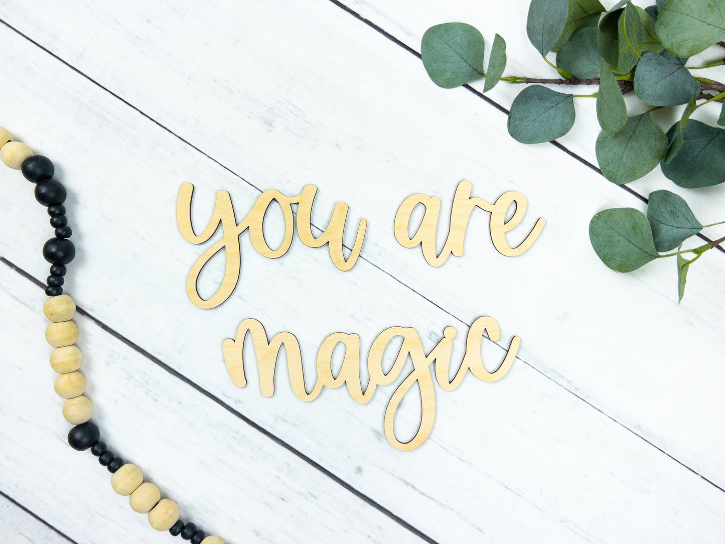 You Are Magic Wooden Sign