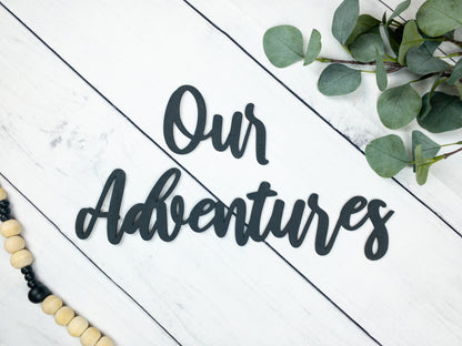 Our Adventures Wood Wall Sign