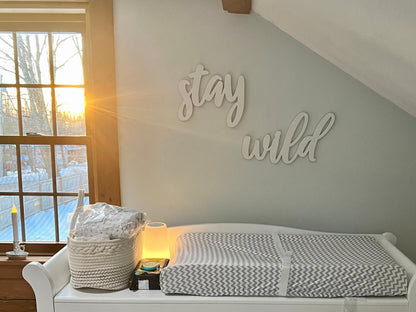 Stay Wild Wood Sign