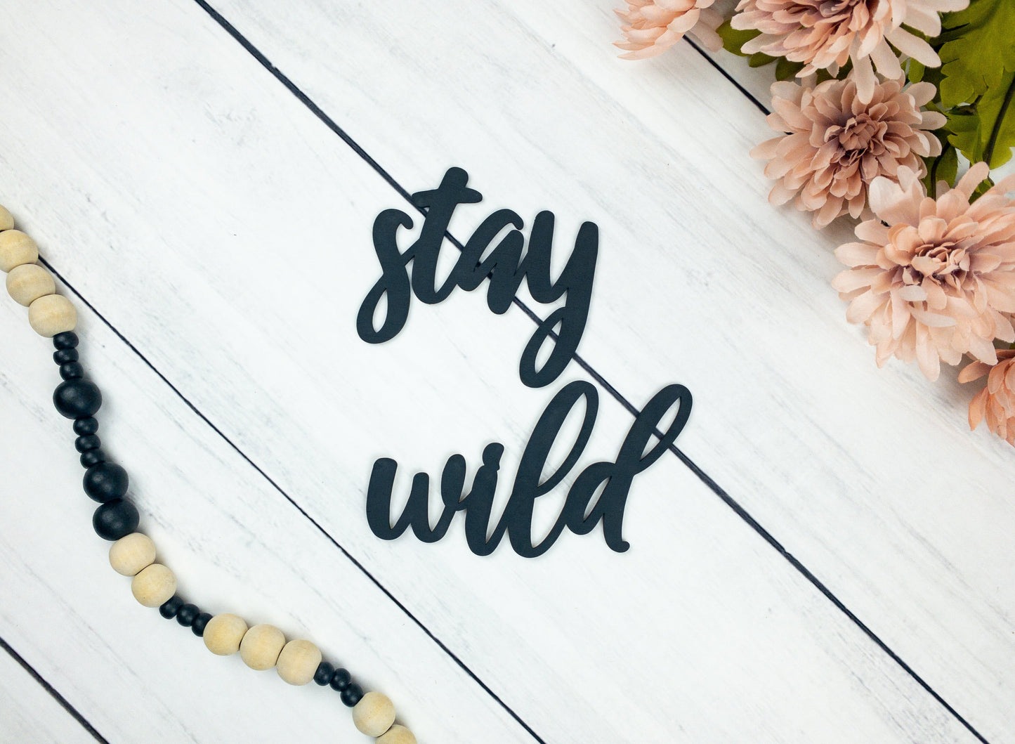 Stay Wild Wood Sign